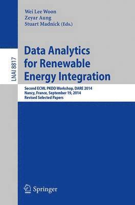 Wei Lee Woon, Zeyar Aung, Stuart Madnick - Data Analytics for Renewable Energy Integration, Häftad