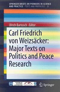 bokomslag Carl Friedrich von Weizscker: Major Texts on Politics and Peace Research