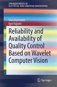 bokomslag Reliability and Availability of Quality Control Based on Wavelet Computer Vision