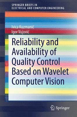 Reliability and Availability of Quality Control Based on Wavelet Computer Vision 1