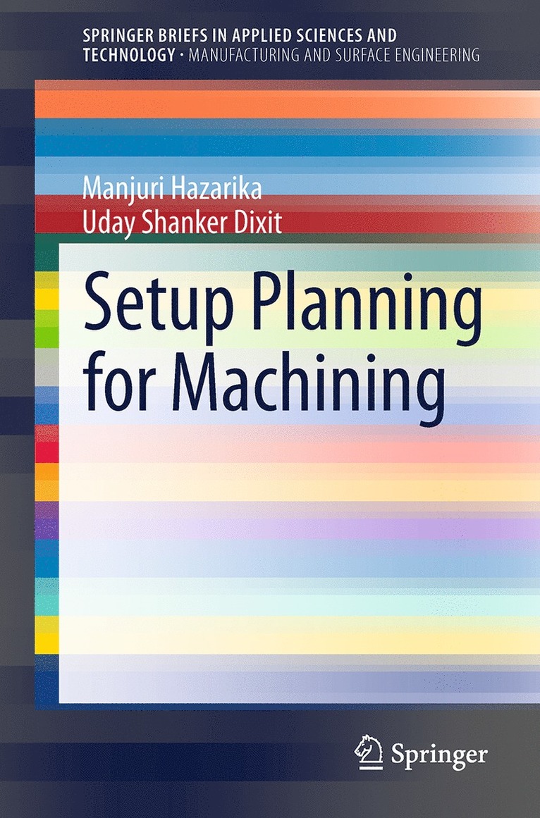 Manjuri Hazarika, Uday Shanker Dixit - Setup Planning for Machining, Häftad