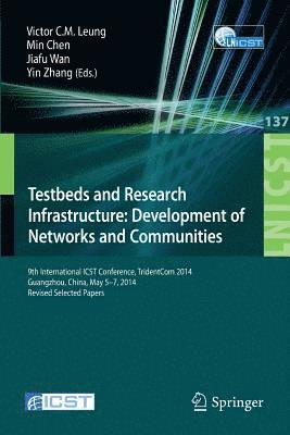 Testbeds and Research Infrastructure: Development of Networks and Communities 1