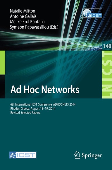 Natalie Mitton, Antoine Gallais, Melike Erol Kantarci, Symeon Papavassiliou - Ad Hoc Networks, Häftad