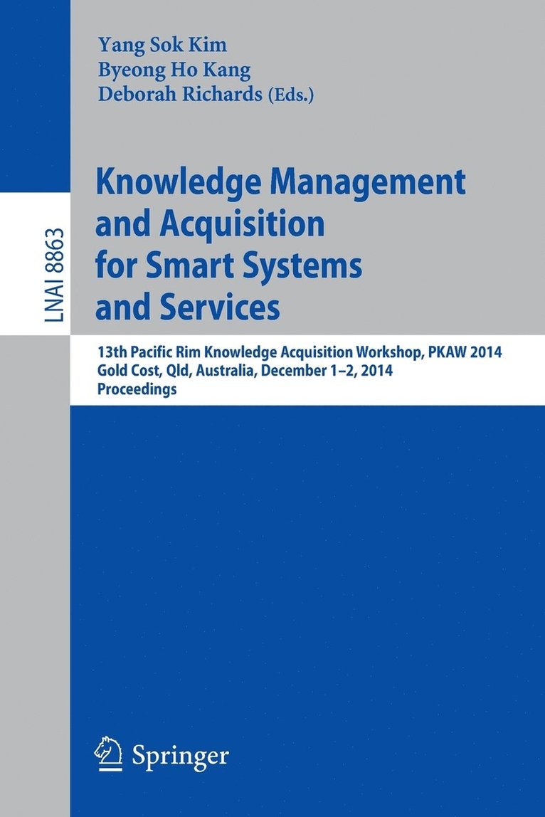 Yang Sok Kim, Byeong Ho Kang, Deborah Richards - Knowledge Management and Acquisition for Smart Systems and Services, Häftad
