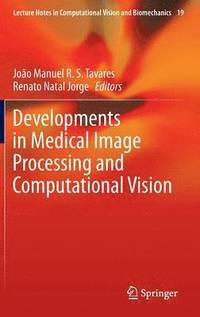 bokomslag Developments in Medical Image Processing and Computational Vision