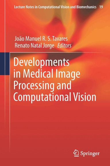 João Manuel R. S. Tavares, Renato Natal Jorge - Developments in Medical Image Processing and Computational Vision, Inbunden