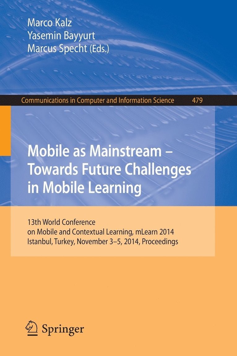 Mobile as Mainstream - Towards Future Challenges in Mobile Learning 1