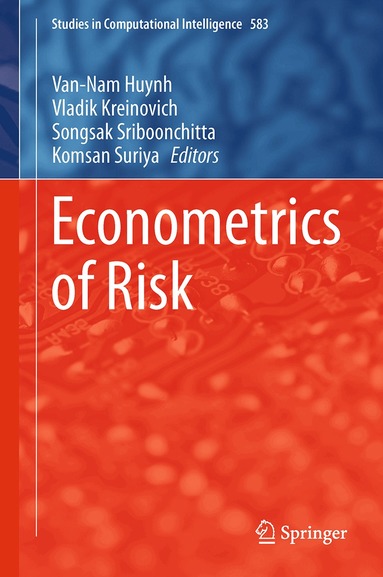 Van-Nam Huynh, Vladik Kreinovich, Songsak Sriboonchitta, Komsan Suriya - Econometrics of Risk, Inbunden