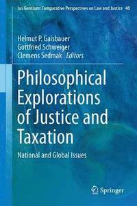 bokomslag Philosophical Explorations of Justice and Taxation
