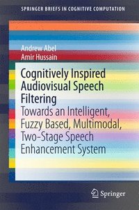 bokomslag Cognitively Inspired Audiovisual Speech Filtering