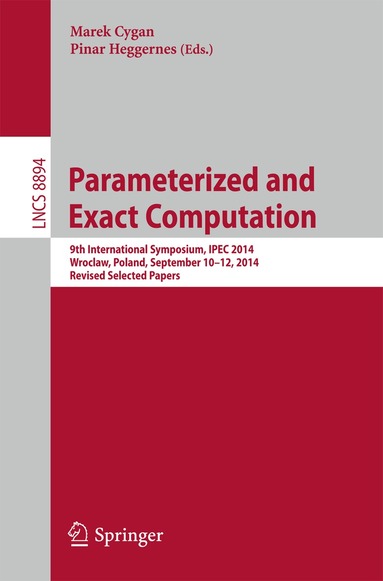 Marek Cygan, Pinar Heggernes - Parameterized and Exact Computation, Häftad
