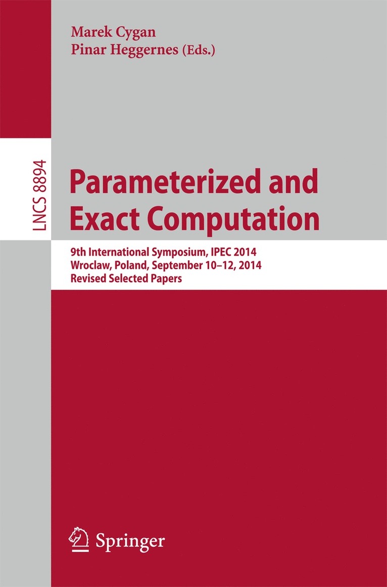 Marek Cygan, Pinar Heggernes - Parameterized and Exact Computation, Häftad