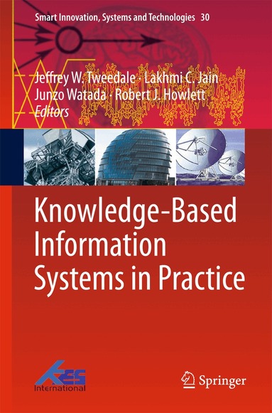 Jeffrey W. Tweedale, Lakhmi C. Jain, Junzo Watada, Robert J. Howlett - Knowledge-Based Information Systems in Practice, Inbunden