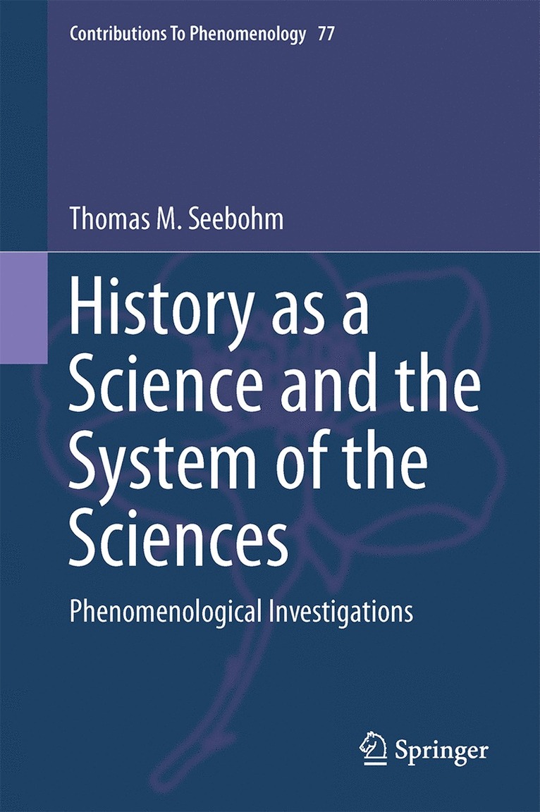 Thomas M. Seebohm - History as a Science and the System of the Sciences, Inbunden
