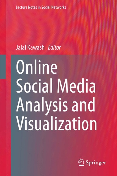 Jalal Kawash - Online Social Media Analysis and Visualization, Inbunden