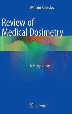 bokomslag Review of Medical Dosimetry