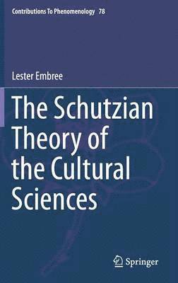 Schutzian Theory of the Cultural Sciences