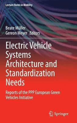 Beate Müller, Gereon Meyer, Beate Muller - Electric Vehicle Systems Architecture and Standardization Needs, Inbunden