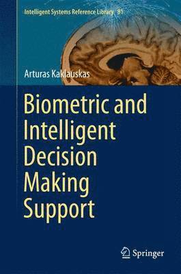 Biometric and Intelligent Decision Making Support 1