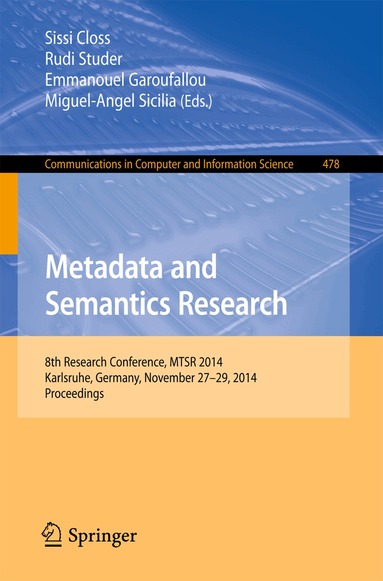 Sissi Closs, Rudi Studer, Emmanouel Garoufallou, Miguel-Angel Sicilia - Metadata and Semantics Research, Häftad