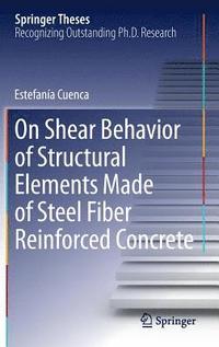 bokomslag On Shear Behavior of Structural Elements Made of Steel Fiber Reinforced Concrete