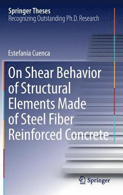 bokomslag On Shear Behavior of Structural Elements Made of Steel Fiber Reinforced Concrete