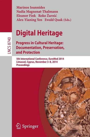 Marinos Ioannides, Nadia Magnenat-Thalmann, Eleanor Fink, Roko Zarnic, Alex-Yianing Yen, Ewald Quak - Digital Heritage, Häftad