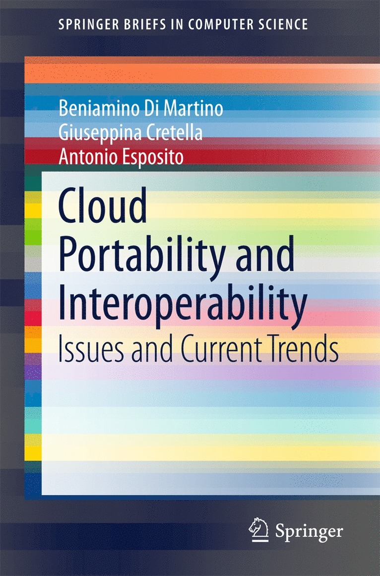 Beniamino Di Martino, Giuseppina Cretella, Antonio Esposito - Cloud Portability and Interoperability, Häftad