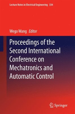 Proceedings of the Second International Conference on Mechatronics and Automatic Control 1