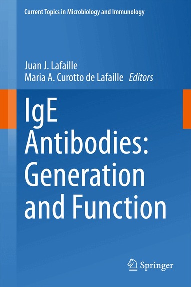 Juan J. Lafaille, Maria A. Curotto de Lafaille - IgE Antibodies: Generation and Function, Inbunden