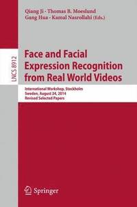 bokomslag Face and Facial Expression Recognition from Real World Videos