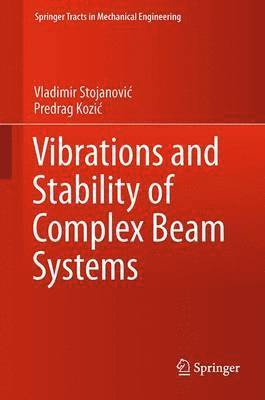 Vibrations and Stability of Complex Beam Systems 1