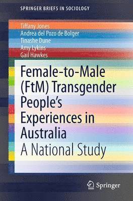 Female-to-Male (FtM) Transgender Peoples Experiences in Australia 1