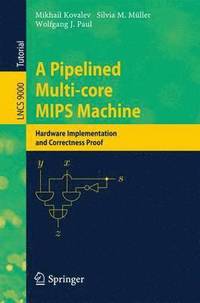 bokomslag A Pipelined Multi-core MIPS Machine