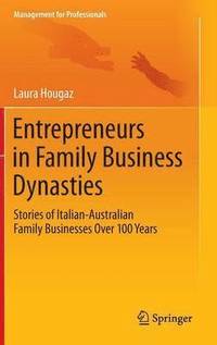 bokomslag Entrepreneurs in Family Business Dynasties