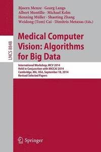 bokomslag Medical Computer Vision: Algorithms for Big Data