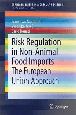 Risk Regulation in Non-Animal Food Imports 1