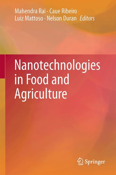 Mahendra Rai, Caue Ribeiro, Luiz Mattoso, Nelson Duran - Nanotechnologies in Food and Agriculture, Inbunden