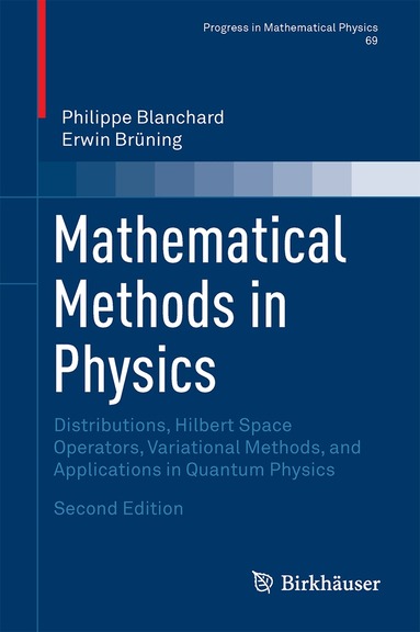 Philippe Blanchard, Erwin Brüning - Mathematical Methods in Physics, Inbunden