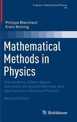 bokomslag Mathematical Methods in Physics: Distributions, Hilbert Space Operators, Variational Methods, and Applications in Quantum Physics