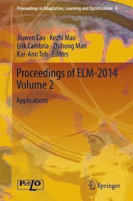 Jiuwen Cao, Kezhi Mao, Erik Cambria, Zhihong Man, Kar-Ann Toh - Proceedings of ELM-2014 Volume 2, Inbunden