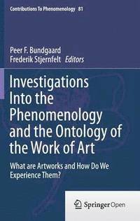 bokomslag Investigations Into the Phenomenology and the Ontology of the Work of Art