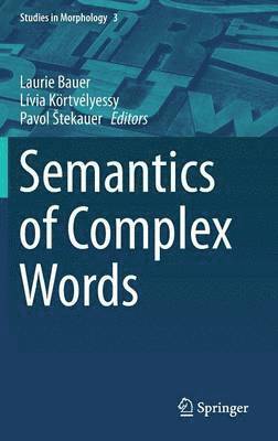 Semantics of Complex Words 1