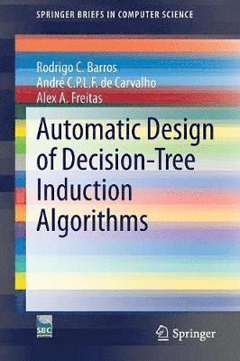 Automatic Design of Decision-Tree Induction Algorithms 1