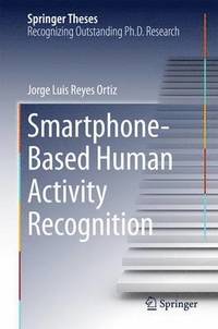 bokomslag Smartphone-Based Human Activity Recognition