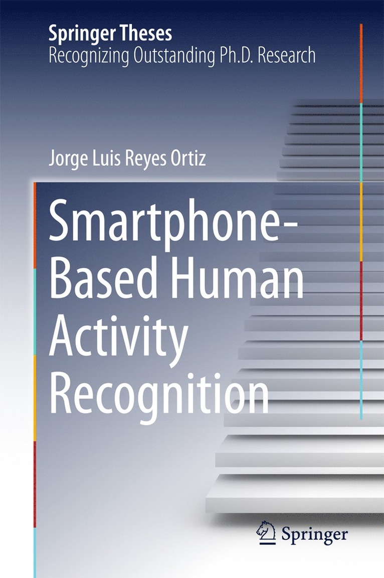 Jorge Luis Reyes Ortiz - Smartphone-Based Human Activity Recognition, Inbunden