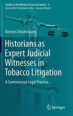 bokomslag Historians as Expert Judicial Witnesses in Tobacco Litigation