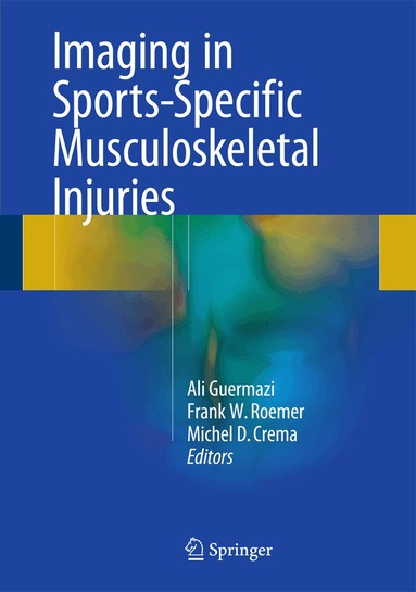 Ali Guermazi, Frank W. Roemer, Michel D. Crema - Imaging in Sports-Specific Musculoskeletal Injuries, Inbunden