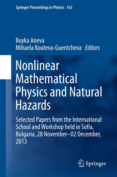 Boyka Aneva, Mihaela Kouteva-Guentcheva - Nonlinear Mathematical Physics and Natural Hazards, Inbunden