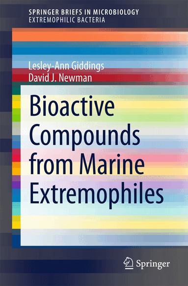 Lesley-Ann Giddings, David J. Newman - Bioactive Compounds from Marine Extremophiles, Häftad